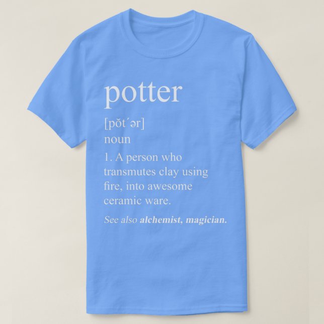 Potter Definition T-Shirt (Design Front)