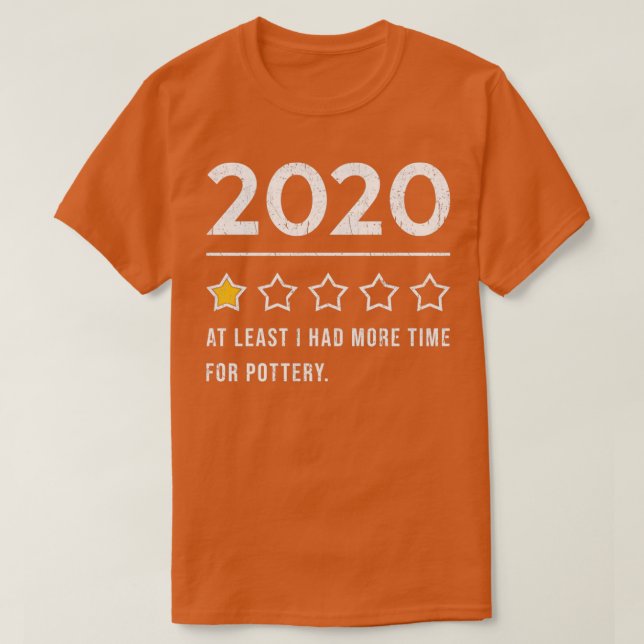 Pottery 2020 Potter Gift T-Shirt (Design Front)