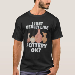 Pottery Ceramics Artist Clay Potter Handcraft T-Shirt