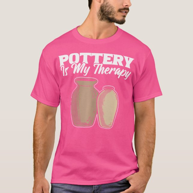 Pottery Ceramics Ceramicist T-Shirt (Front)