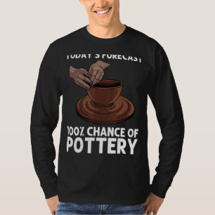 Pottery For Men Women Pot Ceramic Artistic Clay T-Shirt