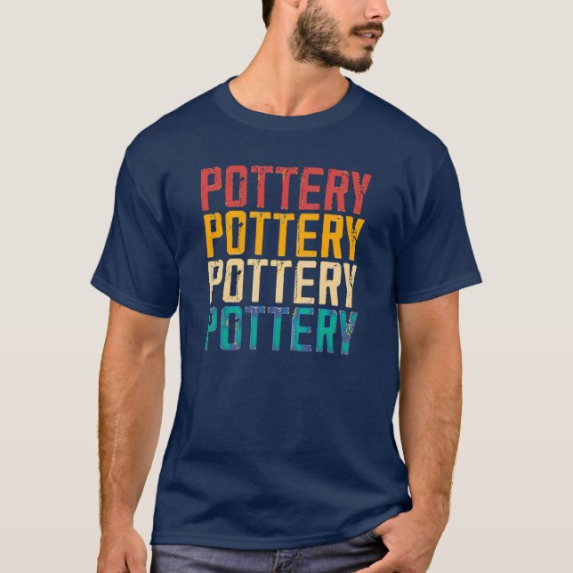 Pottery Gift,  Pottery Lover,  Gardeners Gift, Cla T-Shirt (Front)