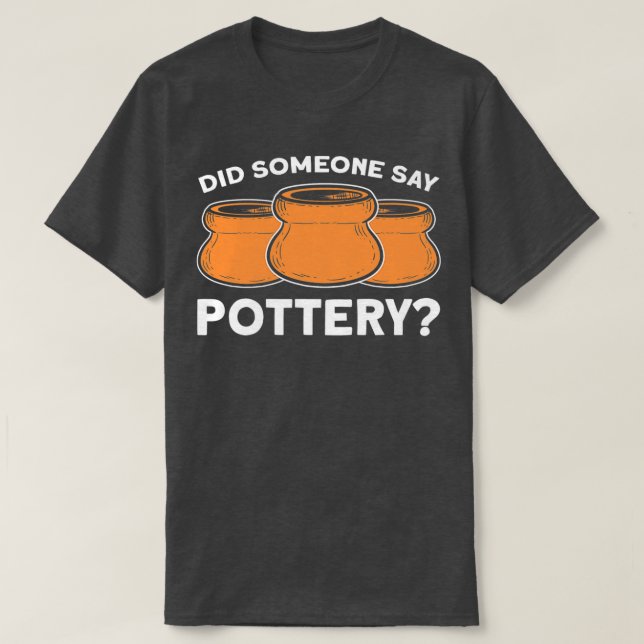 Pottery Girl Female Pottery Maker Pottery Funny Po T-Shirt (Design Front)