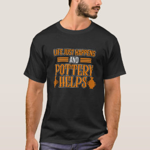 Pottery Helps Clay Artist Ceramic Sculptures  Grap T-Shirt