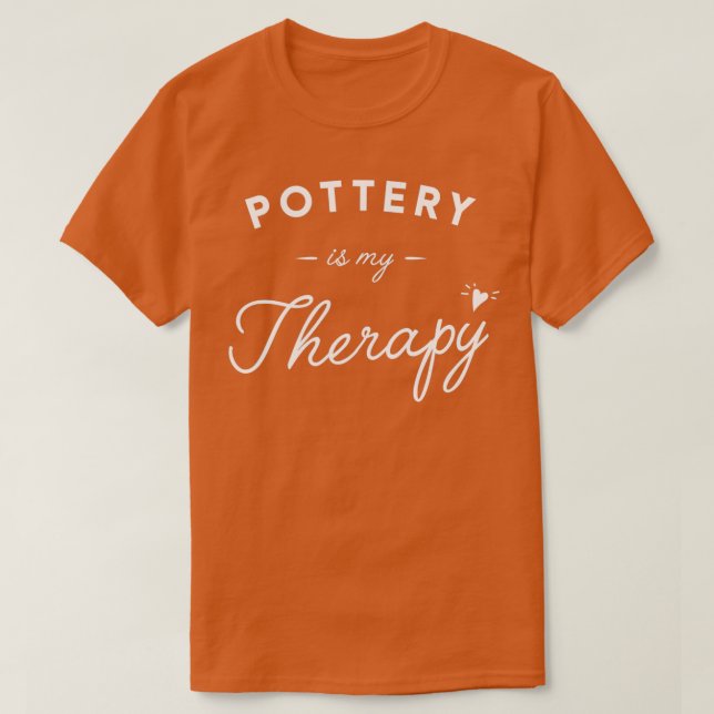 Pottery is my Therapy 3 T-Shirt (Design Front)