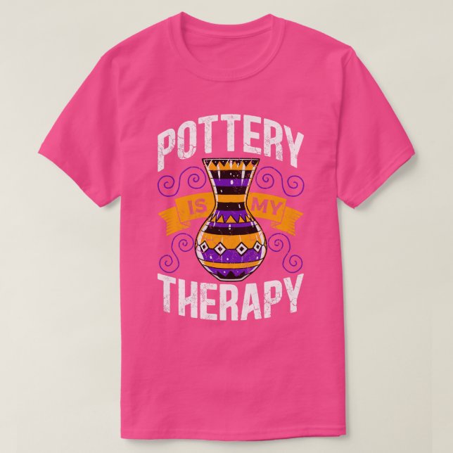 Pottery Is My Therapy T-Shirt (Design Front)