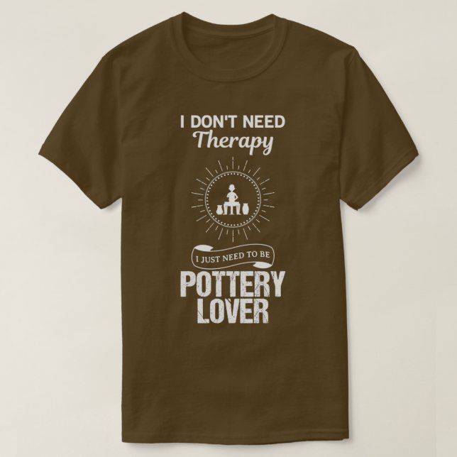 Pottery Lover Funny Design For Gift T-Shirt (Design Front)