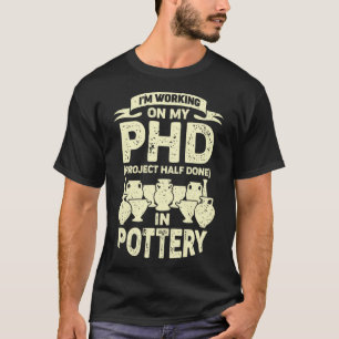 Pottery Maker for a Hobby Ceramicist T-Shirt