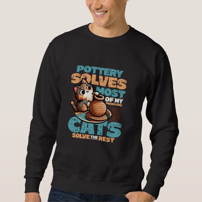 Pottery Solves Most Of My Problems Cats Lover Pott Sweatshirt (Front)