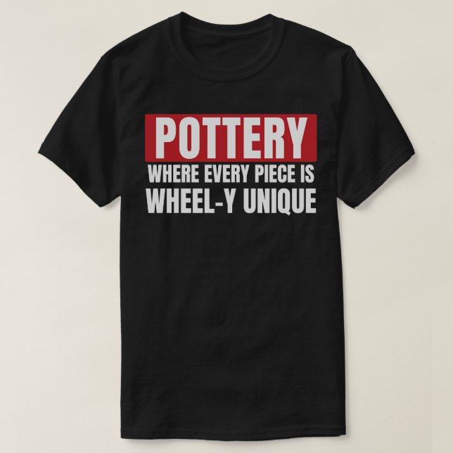 Pottery Unique Art Funny Ceramic Art Clay T-Shirt (Design Front)