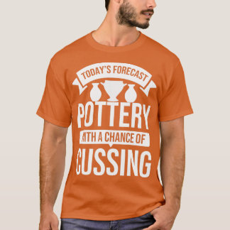 Pottery Wheel Kiln Clay Pot Dealer Ceramics Pots T-Shirt