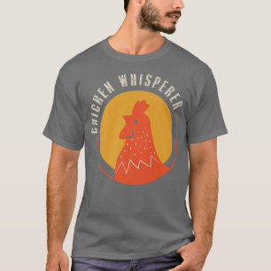 Poultry Farming Farmer Chickens Lover Chicken Whis T-Shirt