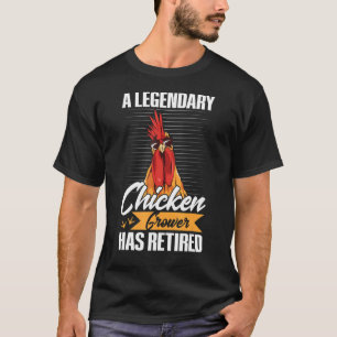 Poultry Farming Quote for a Retired Chicken grower T-Shirt