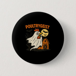 Poultrygeist Funny Chicken Ghost Halloween Pun Des 6 Cm Round Badge