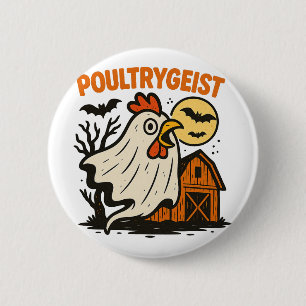 Poultrygeist Funny Chicken Ghost Halloween Pun Des 6 Cm Round Badge