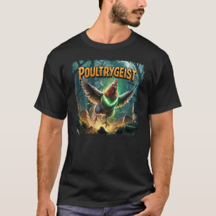 Poultrygeist Illustration – Poultry Poltergeist T-Shirt