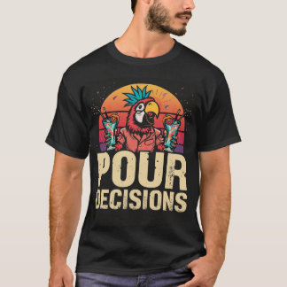 Pour Decisions Parrot Bartender Shirt