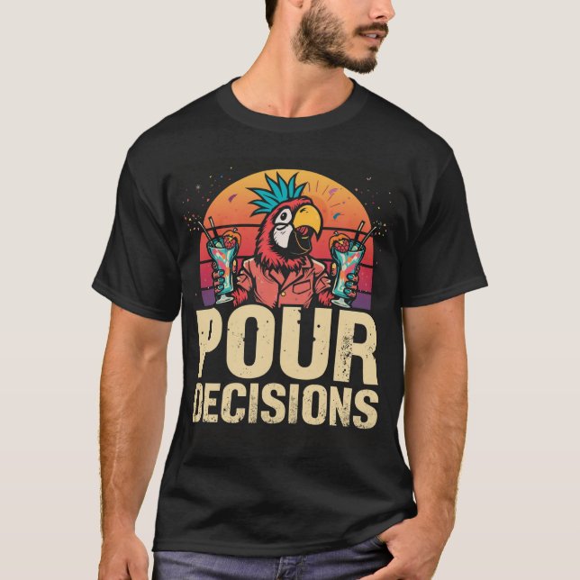Pour Decisions Parrot Bartender Shirt (Front)