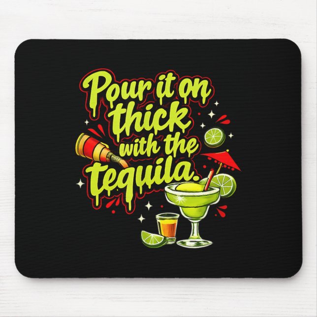 Pour it on thick with the party crew  mouse pad (Front)