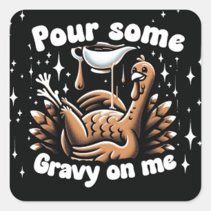 Pour Some Gravy On Me Button Up Thanksgiving Square Sticker