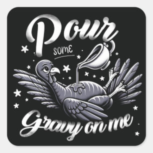 Pour Some Gravy On Me Button Up Thanksgiving Square Sticker