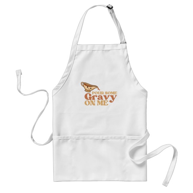 POUR SOME GRAVY ON ME STANDARD APRON (Front)
