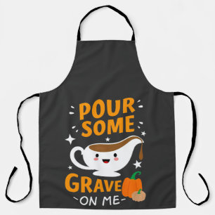 Pour Some Gravy On Me Thanksgiving Turkey  Apron