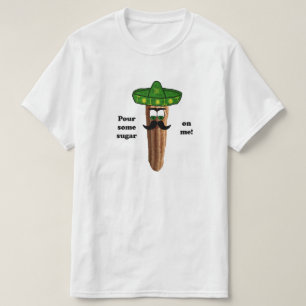 Pour some sugar on me T-Shirt