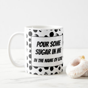 Pour some sugar rock funny lyrics coffee mug