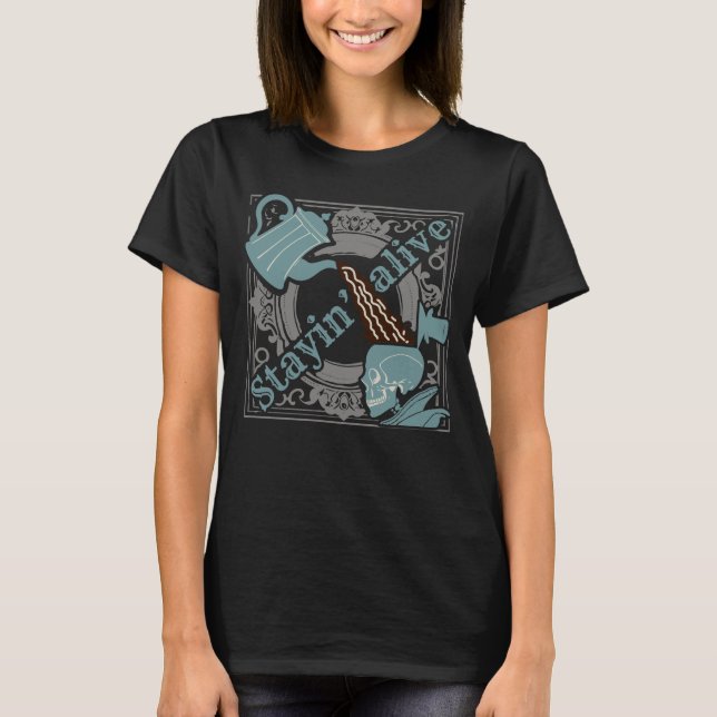 Pour the coffee in! T-Shirt (Front)