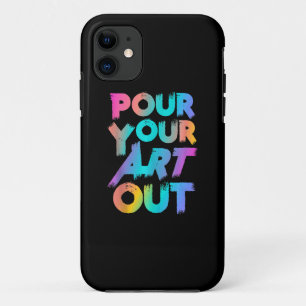 Pour Your Art Out Artist Painter Acrylic Painting Case-Mate iPhone Case