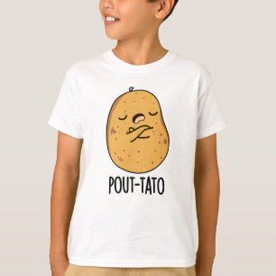 Pout-tato Funny Potato Pun  T-Shirt