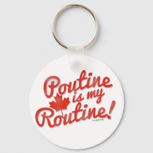 Poutine is my Routine Key Ring