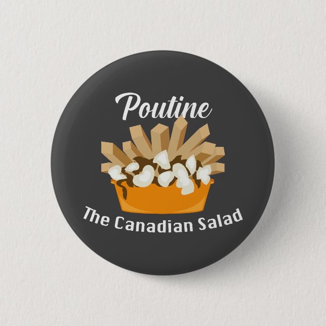 Poutine, The Canadian Salad - Round Button (Front)