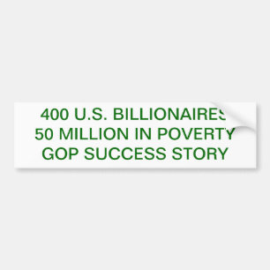 POVERTY, WEALTH, TAX, GOP BUMPER STICKER