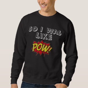 Pow! (Black) Sweatshirt