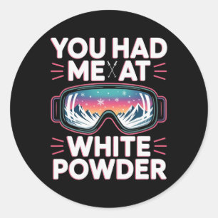 Powder Day For Men And Women. Funny Skiing _6  Classic Round Sticker