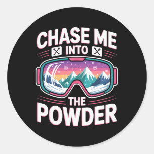 Powder Day For Men And Women. Funny Skiing _8 Classic Round Sticker