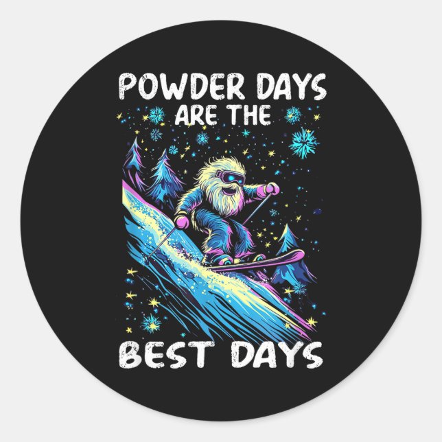 Powder days are the days  classic round sticker (Front)