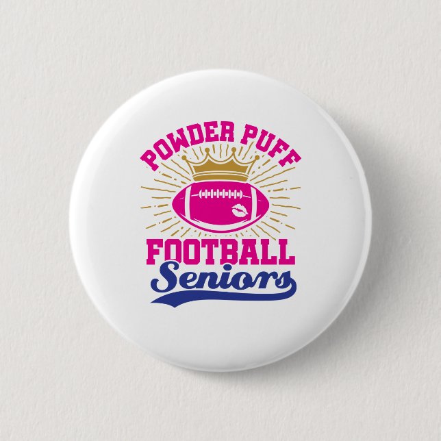 Powder Puff Football Seniors 6 Cm Round Badge (Front)