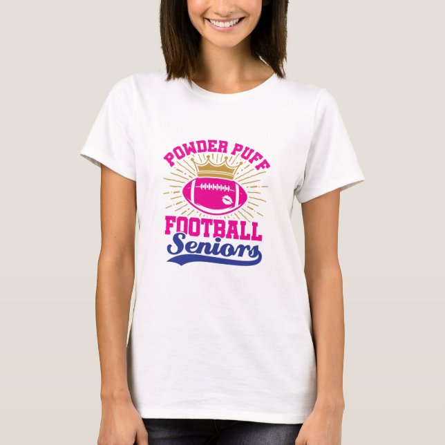 Powder Puff Football Seniors T-Shirt (Front)