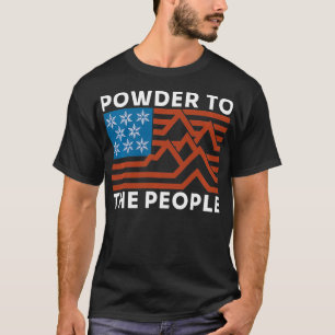 Powder To The People American Flag Snowboard Snow  T-Shirt