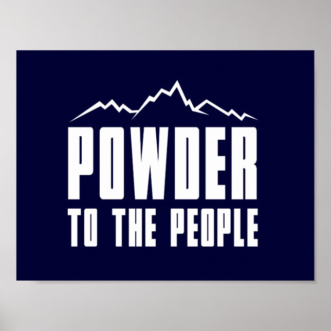 Powder to the People Poster (Front)