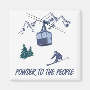 Powder to The People Ski Resort Magnet