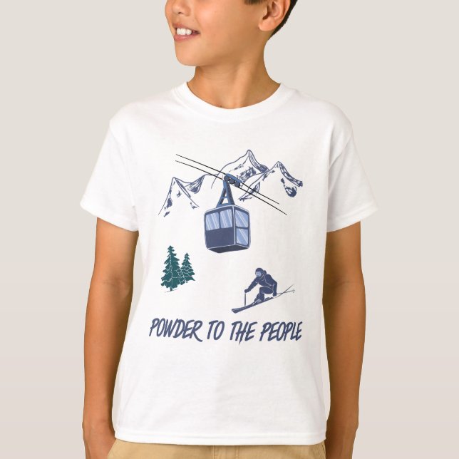 Powder to The People Ski Resort T-Shirt (Front)