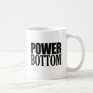 POWER BOTTOM COFFEE MUG