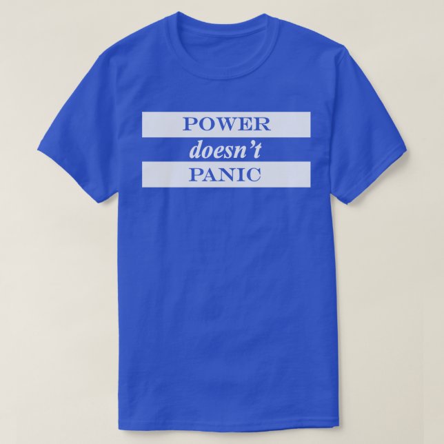 power doesnt panic T-Shirt (Design Front)