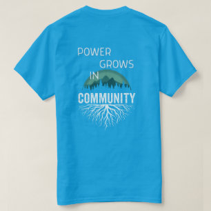 Power Grows in Community T-Shirt