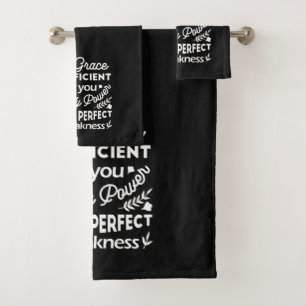 Power Made Perfect In Weakness  2 Corinthians 12:9 Bath Towel Set