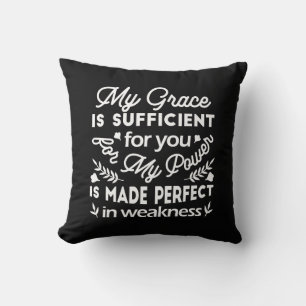 Power Made Perfect In Weakness  2 Corinthians 12:9 Cushion